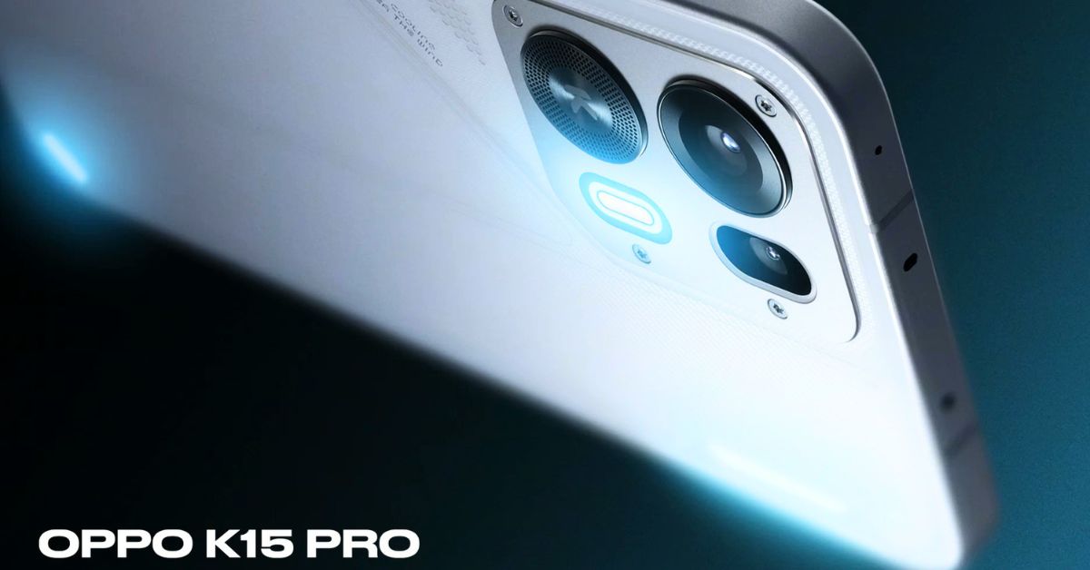 OPPO K15 Pro এবং K15 Pro+ চীনে আনুষ্ঠানিকভাবে লঞ্চ হয়েছে।